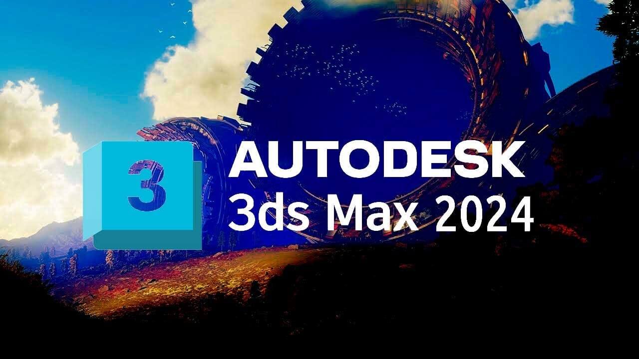 Autodesk 3DS Max 2024 Full İndir PC x64 v2024.2.9