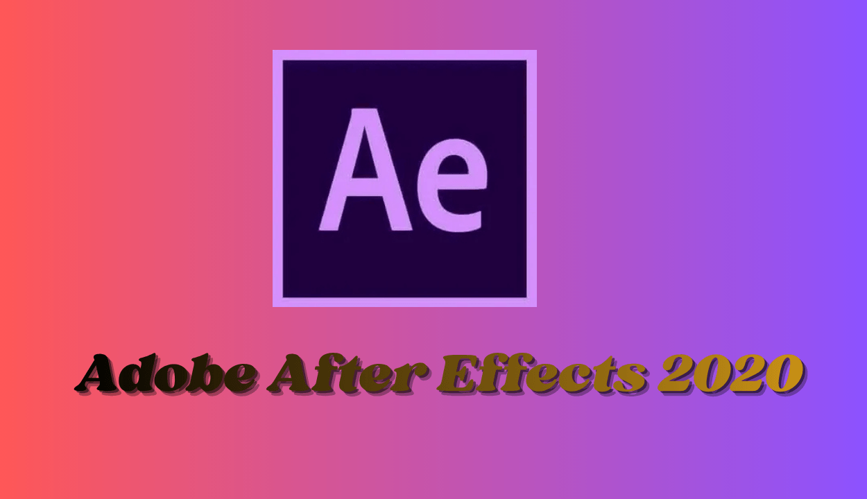 Adobe After Effects 2020 Full İndir – Win & Mac v17.7.0.45