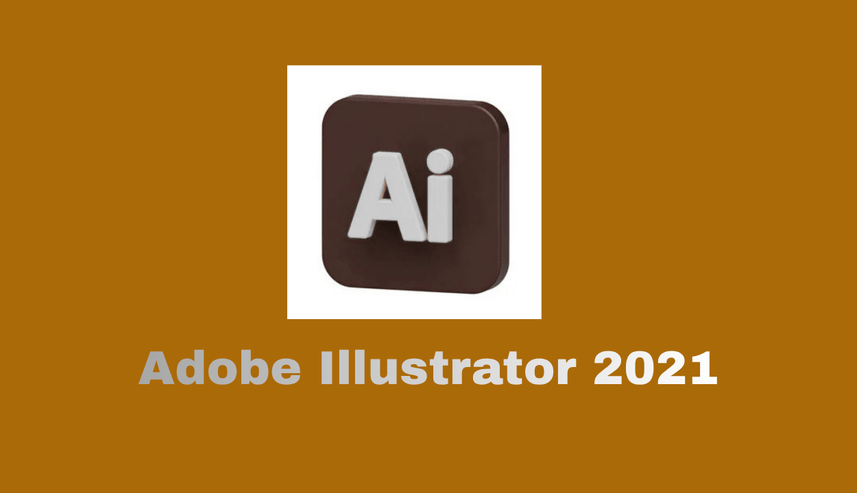 Adobe Illustrator 2021 Full İndir – PC Türkçe x64