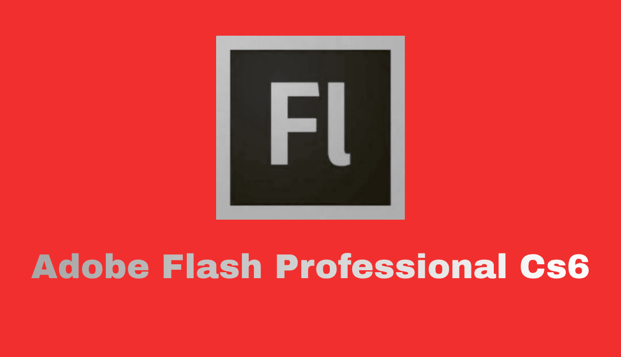 Adobe Flash Professional CS6 Full İndir – Türkçe + İngilizce