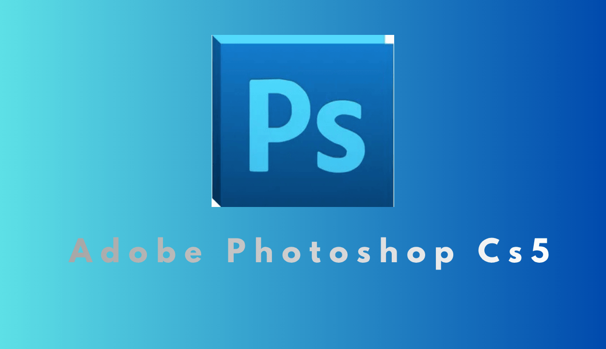 Adobe Photoshop CS5 Full İndir – TR/EN Standart Sürüm