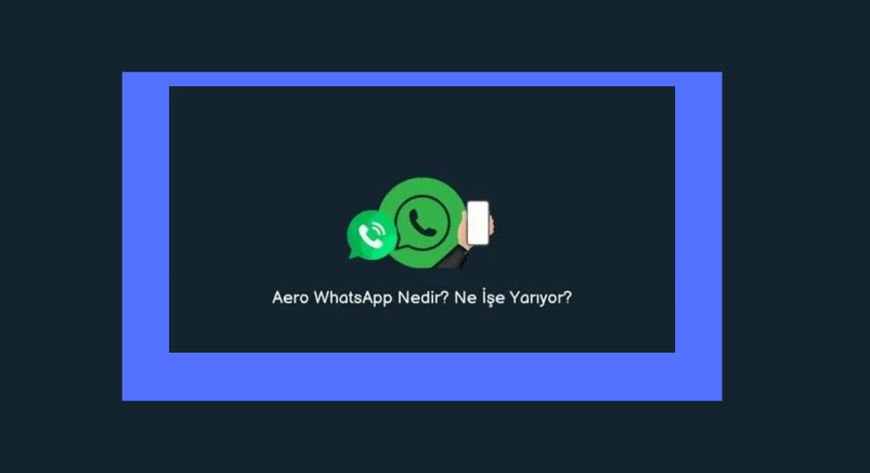 WhatsApp Aero Apk İndir Full Türkçe v90.93 – Android Plus Mod 2024