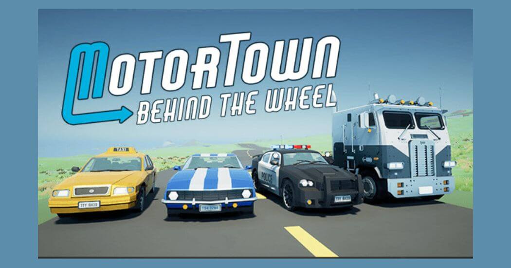 Motor Town Behind The Wheel İndir – Full PC