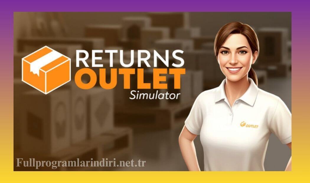 Returns Outlet Simulator İndir Full PC + Türkçe