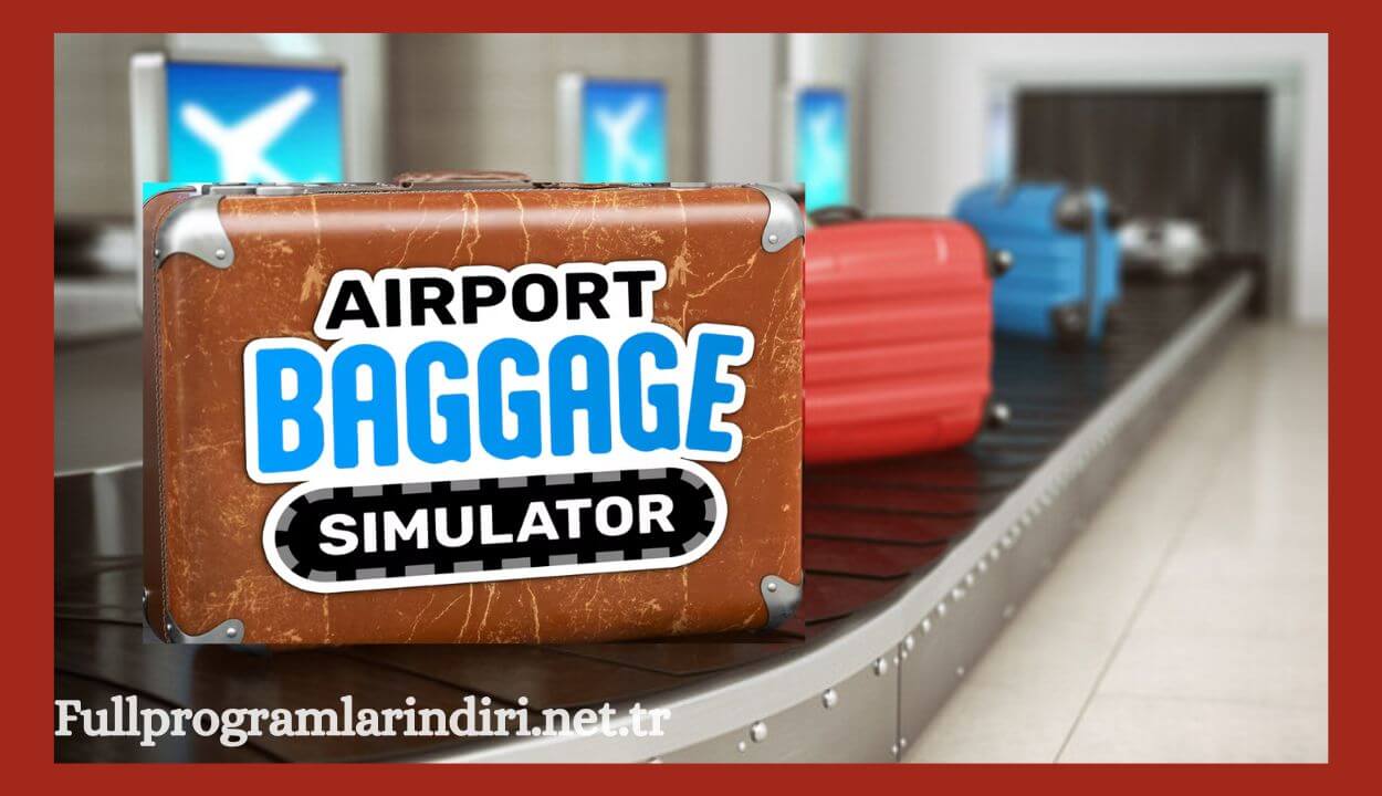 Airport Baggage Simulator İndir Full PC + Türkçe