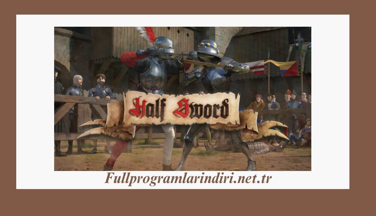 Half Sword Türkçe İndir – Full PC