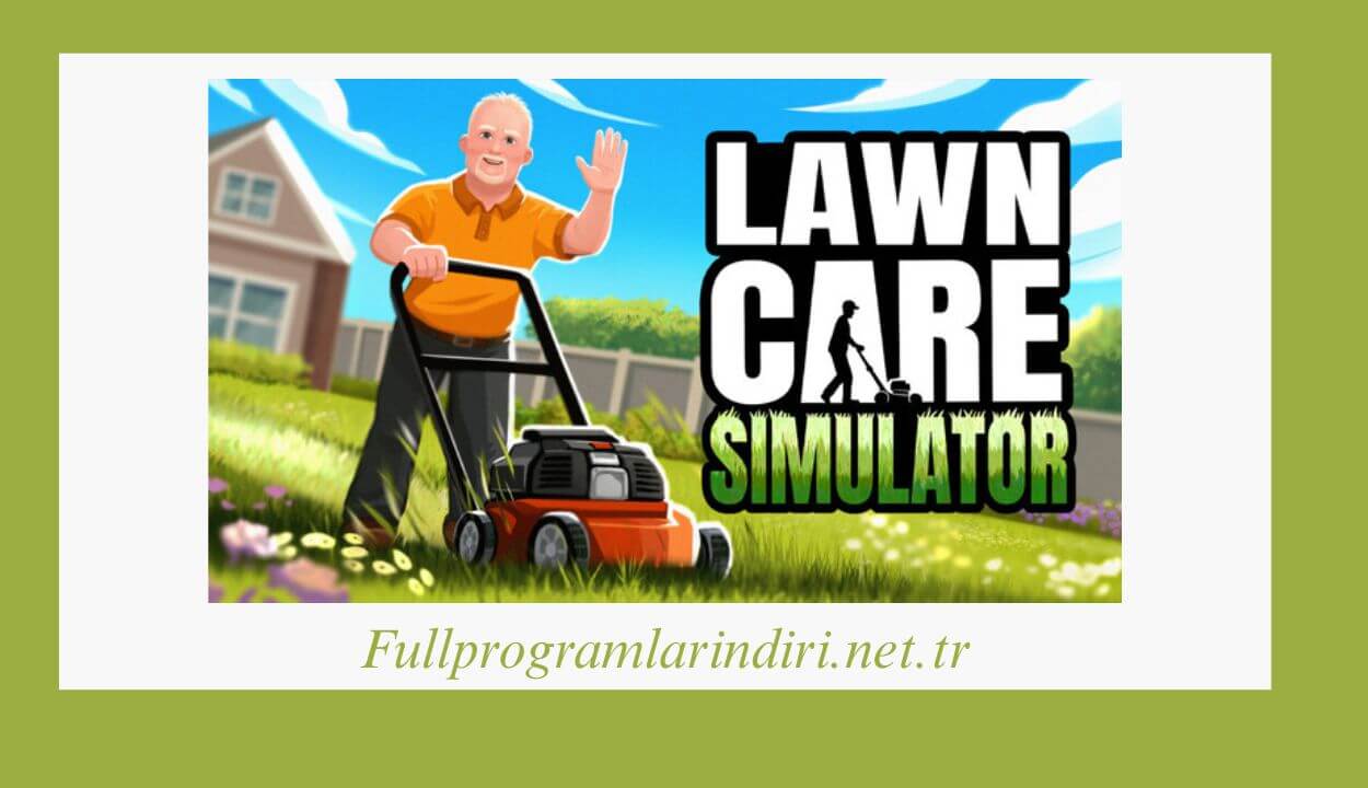 Lawn Care Simulator İndir – Full PC Türkçe + DLC