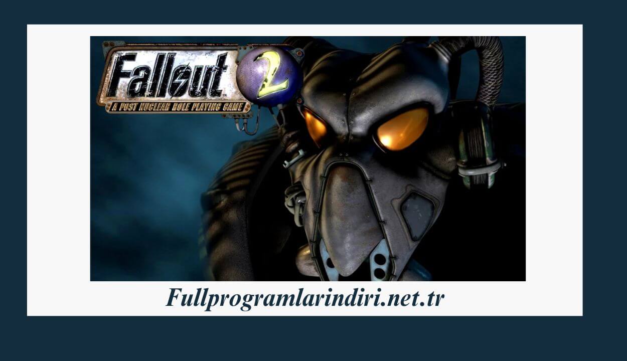 Fallout 2 İndir – Full PC + Türkçe Yama