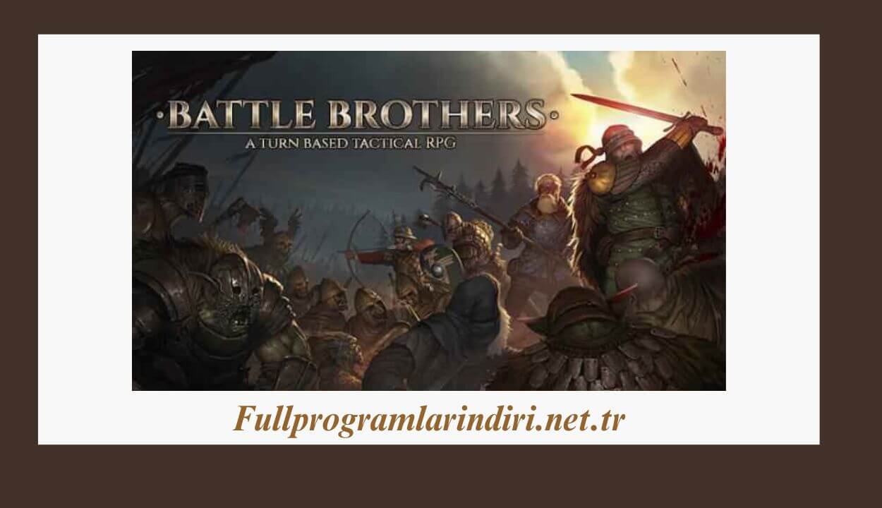 Battle Brothers İndir PC – Full + Türkçe