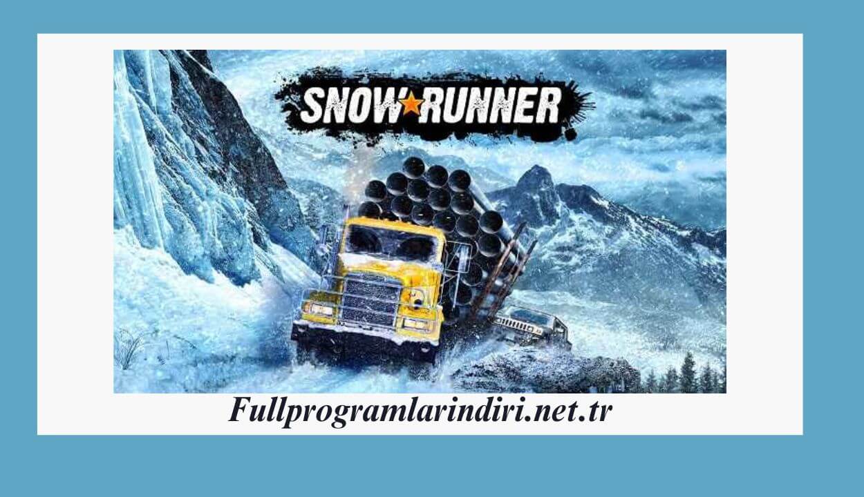 SnowRunner İndir – Full PC Sürüm + Türkçe + 48 DLC Dahil