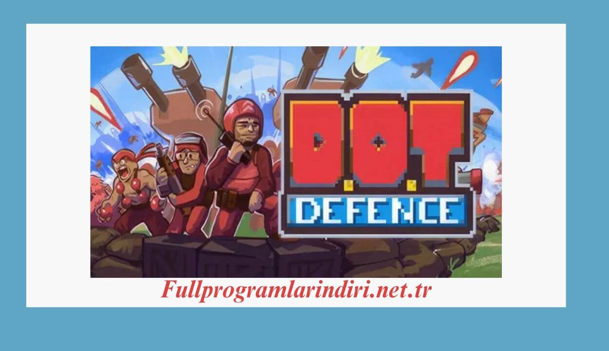 D.O.T. Defence İndir – Full PC Sürüm + DLC