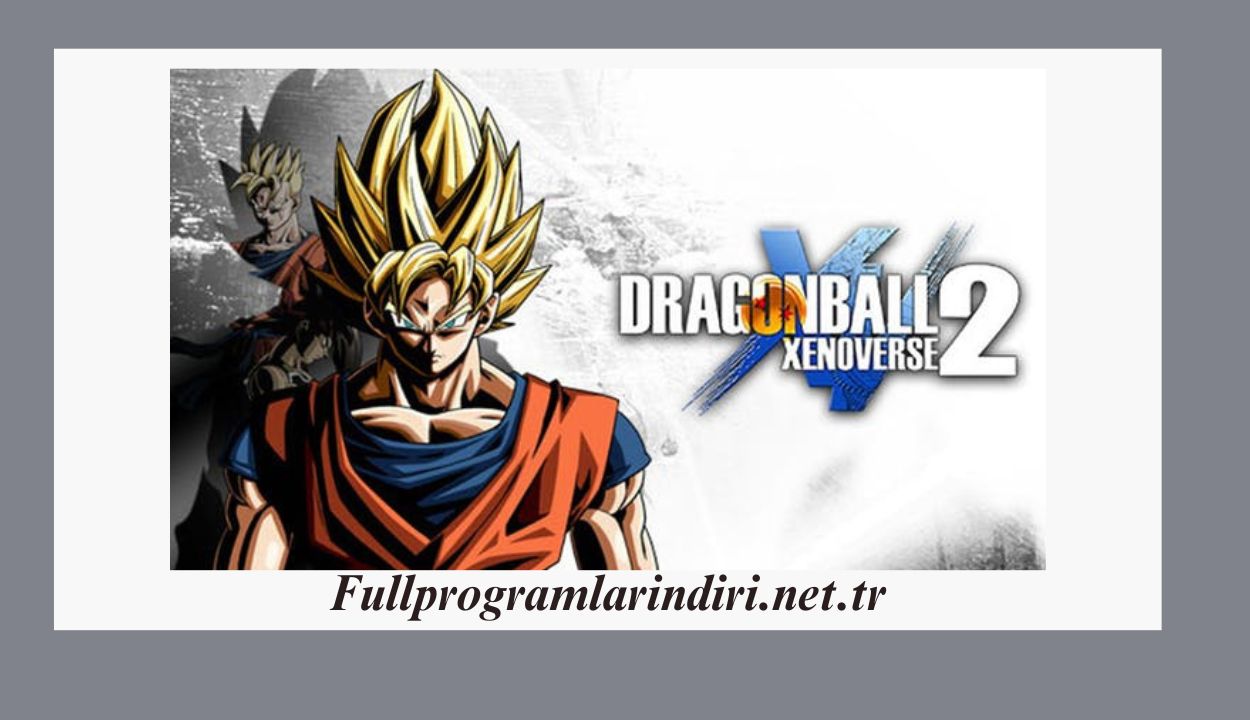 Dragon Ball Xenoverse 2 İndir Full + Tüm DLC