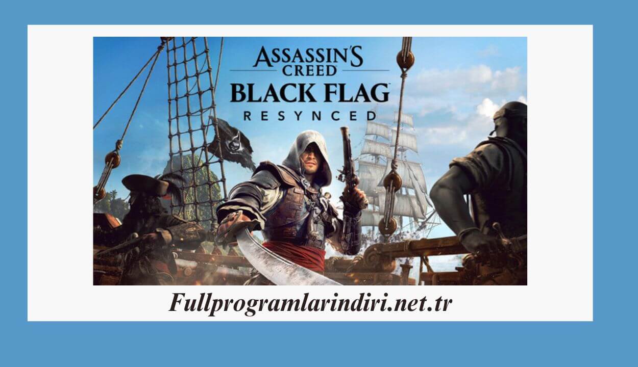 Assassin’s Creed Black Flag Resynced İndir Full PC + DLC (Türkçe)