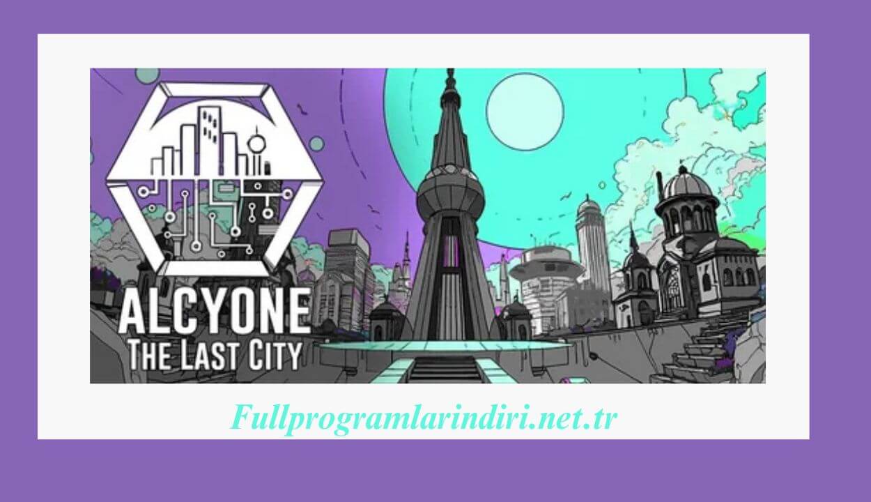 Alcyone The Last City İndir PC Full + DLC