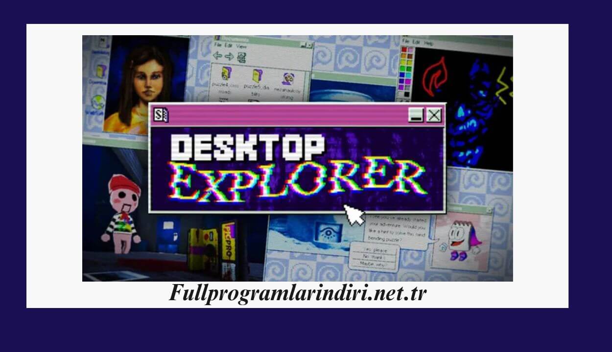 Desktop Explorer İndir PC Full + DLC