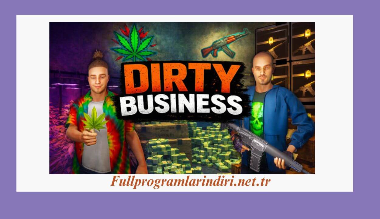 Dirty Business İndir PC Full + Türkçe