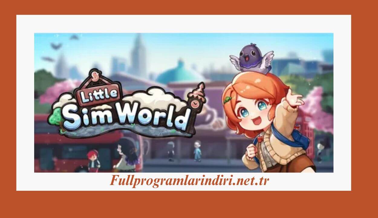 Little Sim World İndir PC Full + DLC