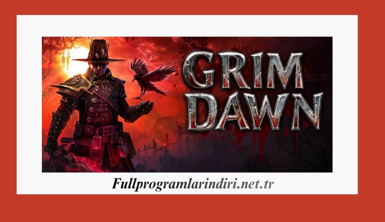 Grim Dawn İndir PC Full + Tüm DLC + Türkçe