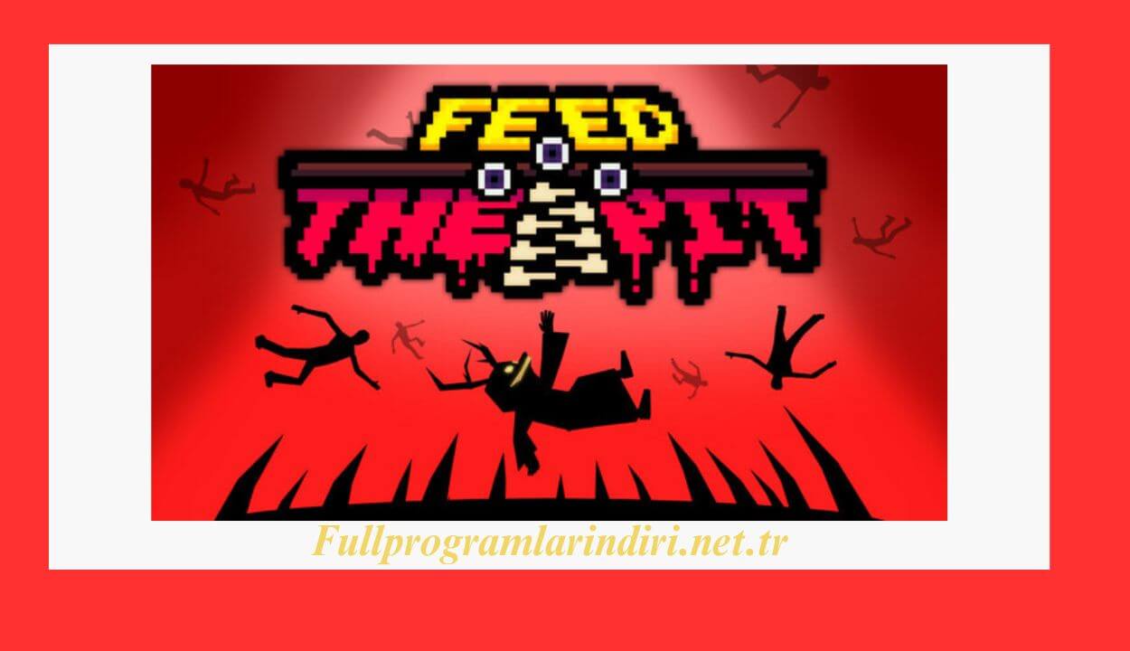 Feed The Pit İndir PC Full + DLC